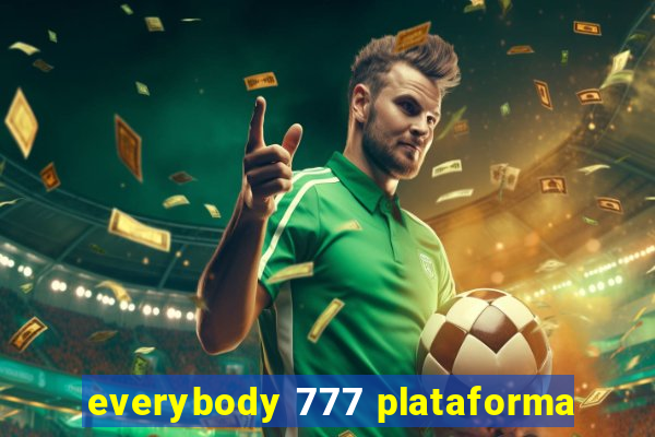 everybody 777 plataforma